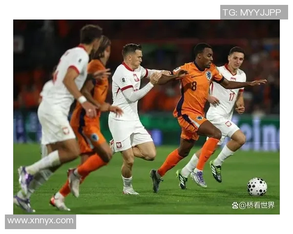 2020欧国联精彩对决荷兰队迎战波兰队全场回顾与精彩瞬间分析